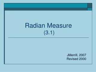 Radian Measure (3.1)