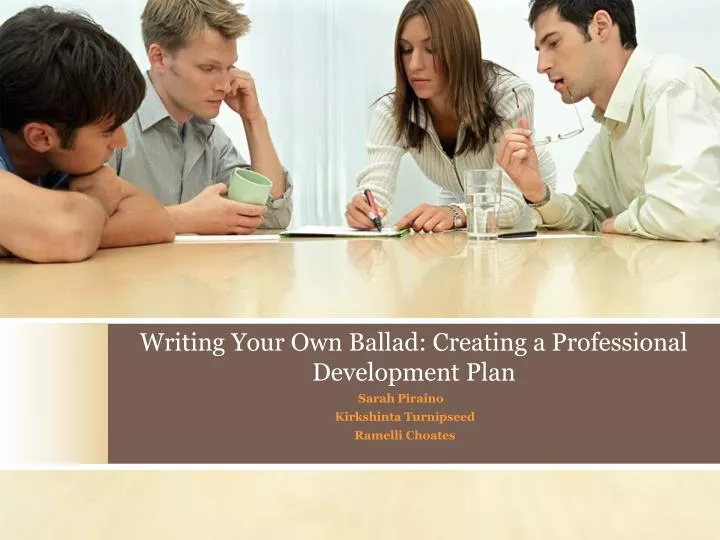 writing your own ballad creating a professional development plan