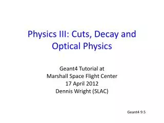 Physics III: Cuts, Decay and Optical Physics