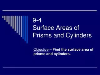 9-4 Surface Areas of Prisms and Cylinders