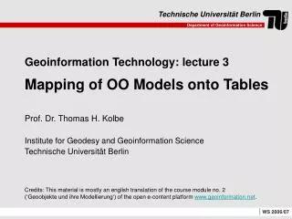 Geoinformation Technology: lecture 3 Mapping of OO Models onto Tables