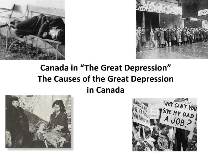 canada in the great depression the causes of the great depression in canada
