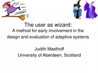 Judith Masthoff University of Aberdeen, Scotland