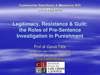 Prof dr Cyrus Tata Centre for Law, Crime and Justice Strathclyde Law School, Scotland