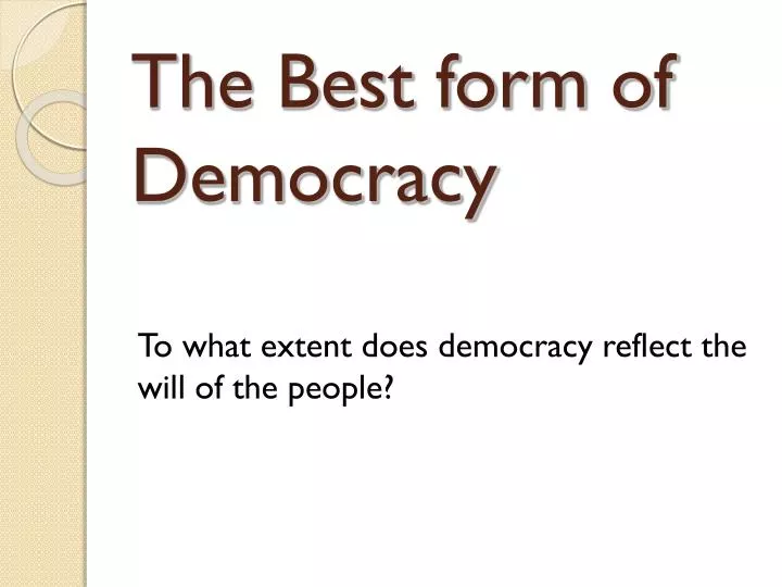 the best form of democracy
