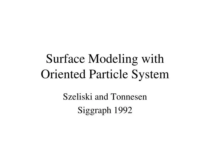 surface modeling with oriented particle system