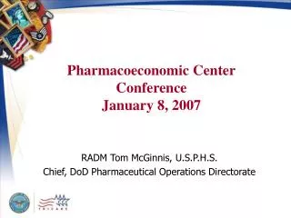 Pharmacoeconomic Center Conference January 8, 2007