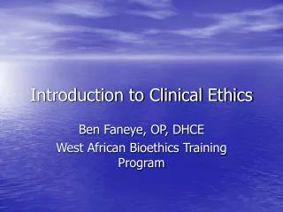 Introduction to Clinical Ethics