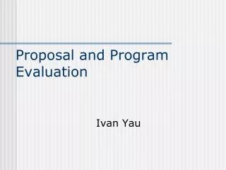 Proposal and Program Evaluation