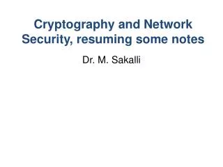 Cryptography and Network Security, resuming some notes