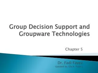 Group Decision Support and Groupware Technologies