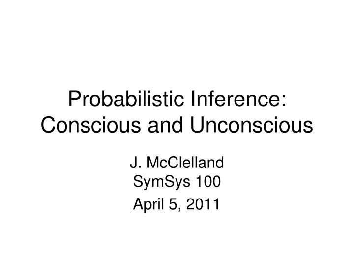 probabilistic inference conscious and unconscious