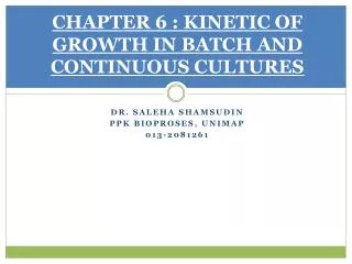 CHAPTER 6 : KINETIC OF GROWTH IN BATCH AND CONTINUOUS CULTURES
