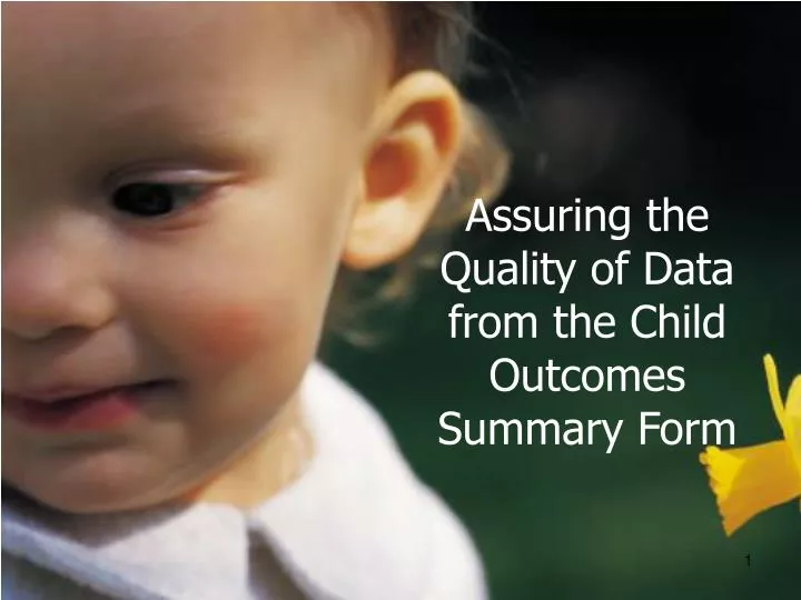 assuring the quality of data from the child outcomes summary form