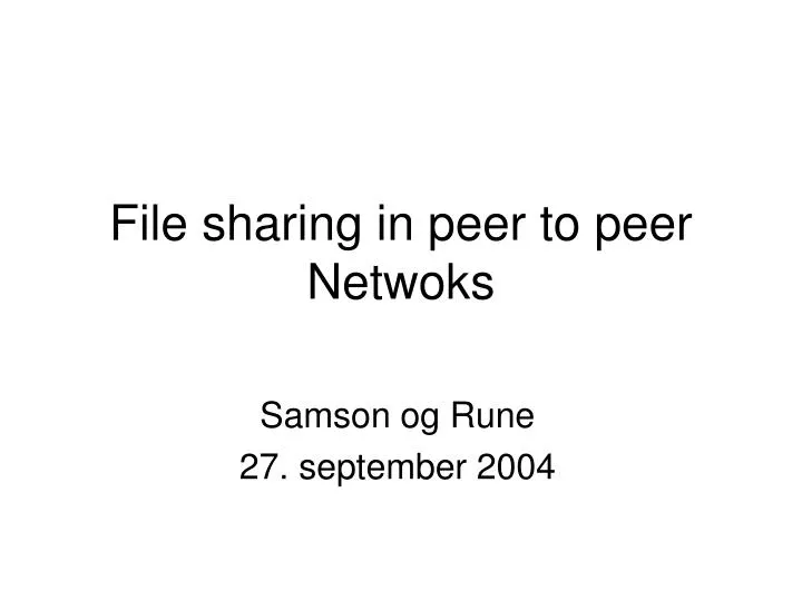 file sharing in peer to peer netwoks