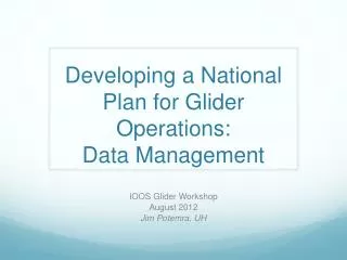 Developing a National Plan for Glider Operations: Data Management