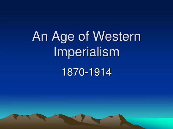 an age of western imperialism
