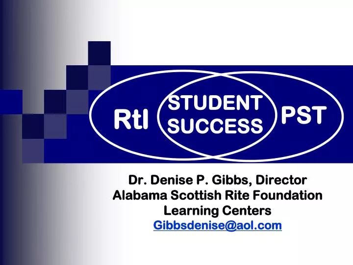 dr denise p gibbs director alabama scottish rite foundation learning centers gibbsdenise@aol com
