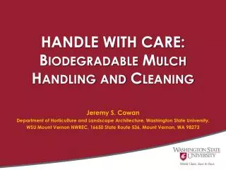 HANDLE WITH CARE: Biodegradable Mulch Handling and Cleaning
