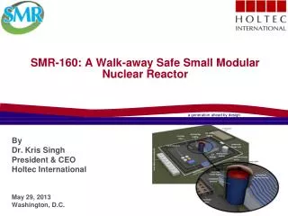 SMR-160: A Walk-away Safe Small Modular Nuclear Reactor