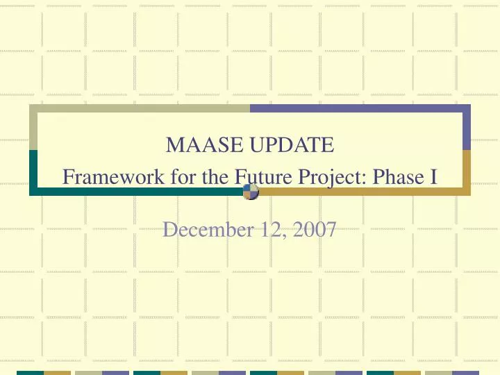 maase update framework for the future project phase i
