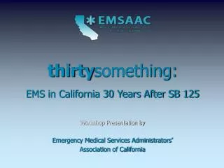 thirty something: EMS in California 30 Years After SB 125