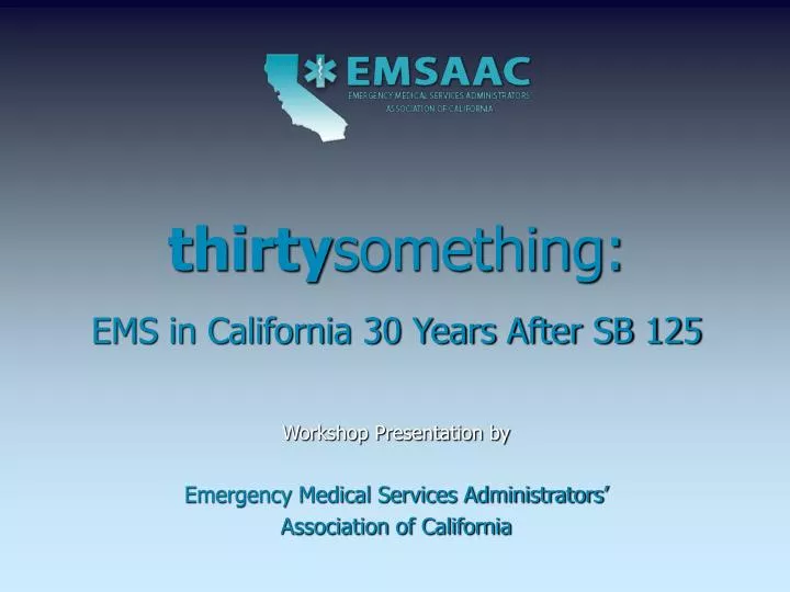 thirty something ems in california 30 years after sb 125