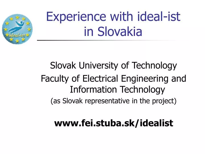 experience with ideal ist in slovakia
