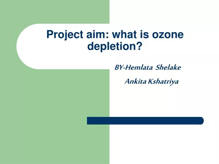 project aim what is ozone depletion
