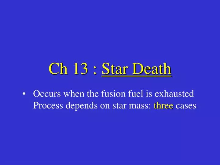 ch 13 star death