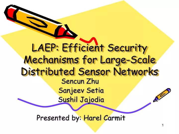 laep efficient security mechanisms for large scale distributed sensor networks