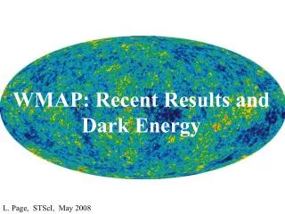 WMAP: Recent Results and Dark Energy