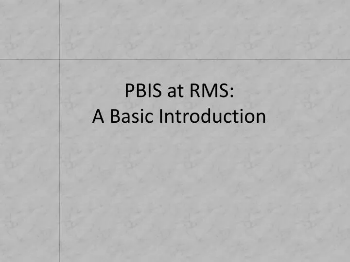 pbis at rms a basic introduction