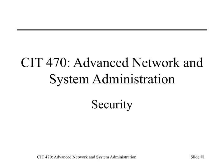 cit 470 advanced network and system administration