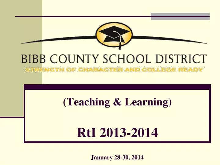 teaching learning rti 2013 2014 january 28 30 2014