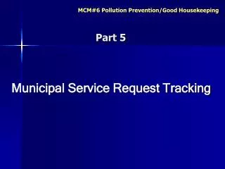 Municipal Service Request Tracking