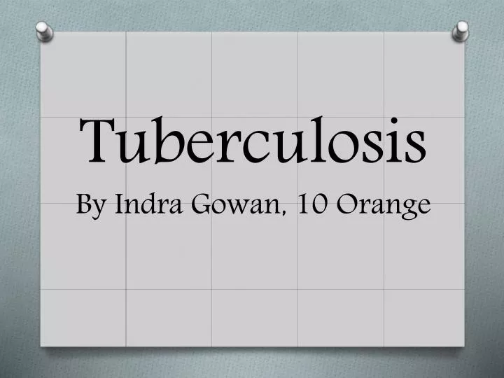 tuberculosis by indra gowan 10 orange