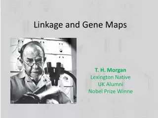 Linkage and Gene Maps