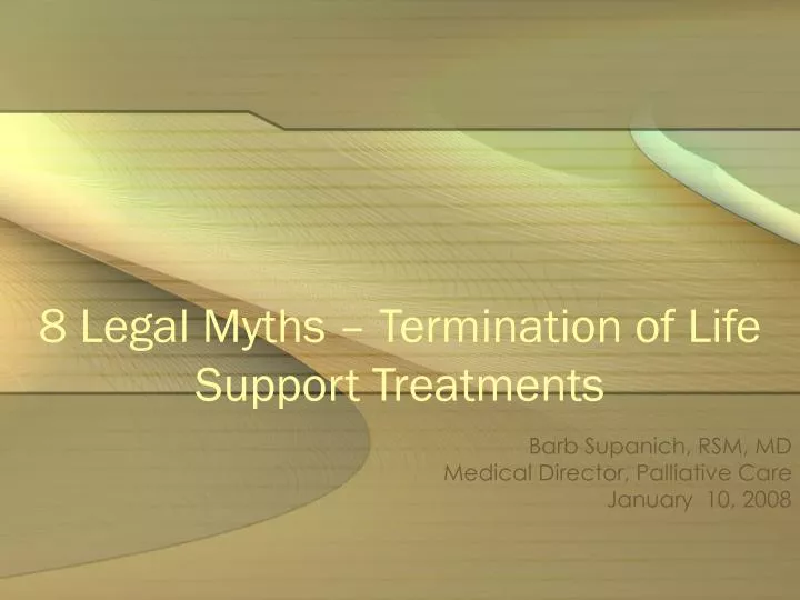 8 legal myths termination of life support treatments