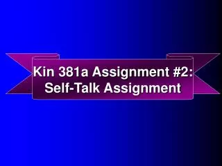 Kin 381a Assignment #2: Self-Talk Assignment