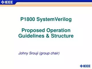 P1800 SystemVerilog Proposed Operation Guidelines &amp; Structure