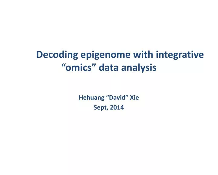 decoding epigenome with integrative omics data analysis