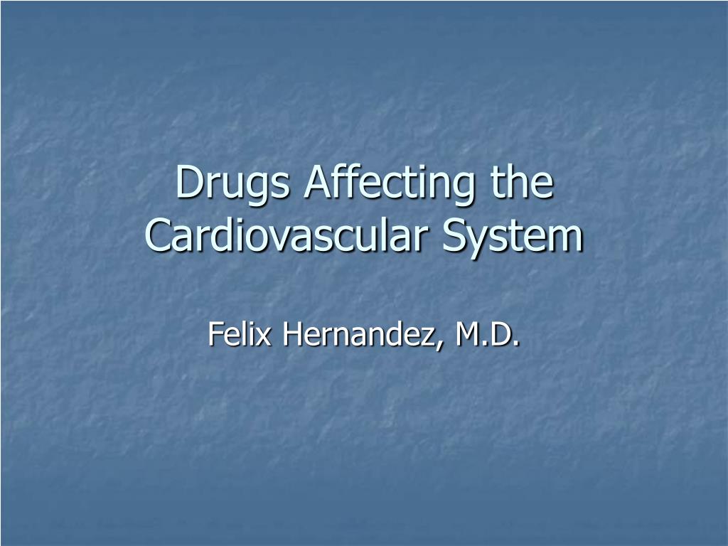 PPT - Drugs Affecting the Cardiovascular System PowerPoint Presentation ...