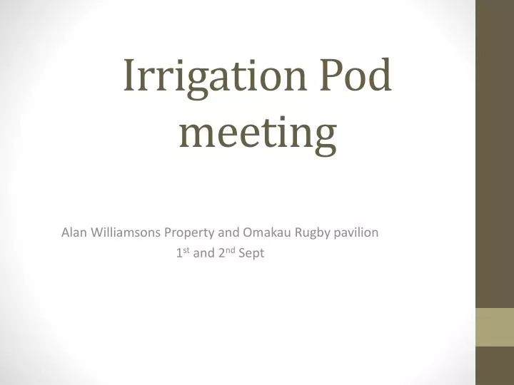 irrigation pod meeting