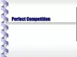 Perfect Competition - slide 1