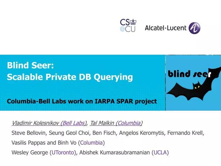 blind seer scalable private db querying columbia bell labs work on iarpa spar project