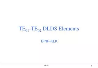 TE 01 -TE 02 DLDS Elements