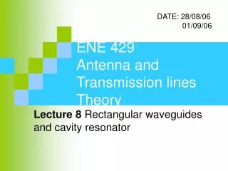 ENE 429 Antenna and Transmission lines Theory