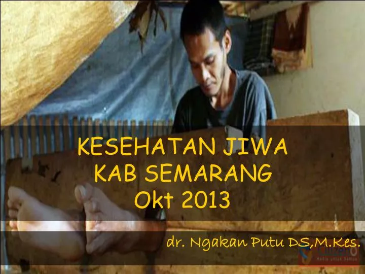 kesehatan jiwa kab semarang okt 2013