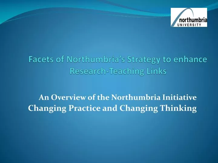 facets of northumbria s strategy to enhance research teaching links